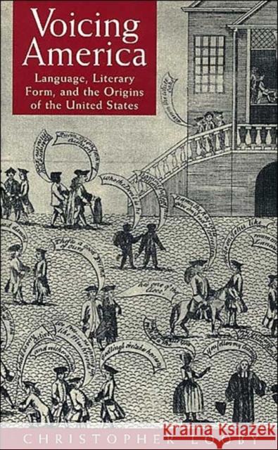 Voicing America: Language, Literary Form, and the Origins of the United States Looby, Christopher 9780226492834 University of Chicago Press - książka