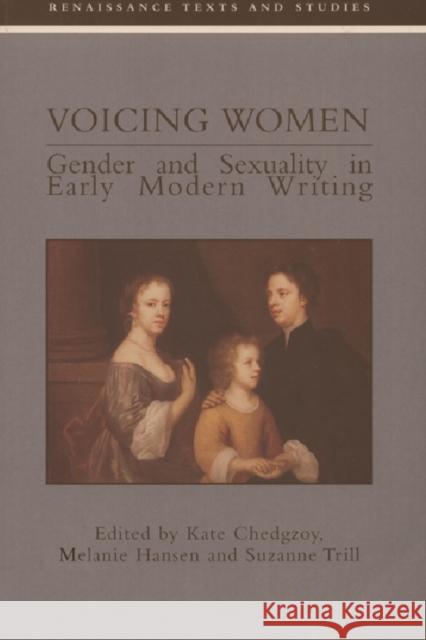 Voicing Women : Gender and Sexuality in Early Modern Writing  9781853311840 EDINBURGH UNIVERSITY PRESS - książka