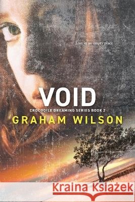 Void Graham Wilson   9780645588712 Biobrokers Pty Ltd - książka