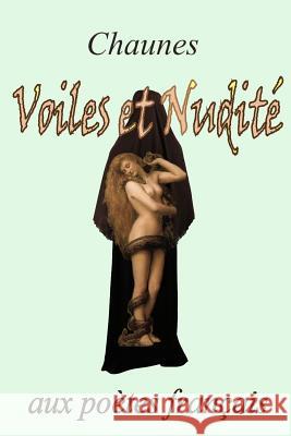 Voiles et Nudité Chaunes 9781536865592 Createspace Independent Publishing Platform - książka