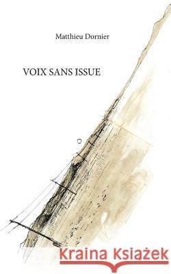 Voix sans issue Dornier, Matthieu 9781388150457 Blurb - książka