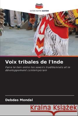 Voix tribales de l'Inde Mondal, Debdas 9786208463588 Editions Notre Savoir - książka