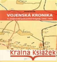 Vojenská kronika 4. znojemské pohraniční brigády 1945–1955 Pavel Vaněk 9788087211373 Ústav pro studium totalitních režimů - książka