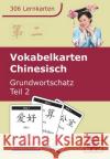 Vokabelkarten Chinesisch, Grundwortschatz. Tl.2 Huang, Hefei Ziethen, Dieter  4280000116031 Hefei Huang