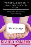 Vokabellernen - jetzt hab ich's im Griff! : einfache Methoden zum Erfolg Siegert, Melanie 9783750257146 epubli