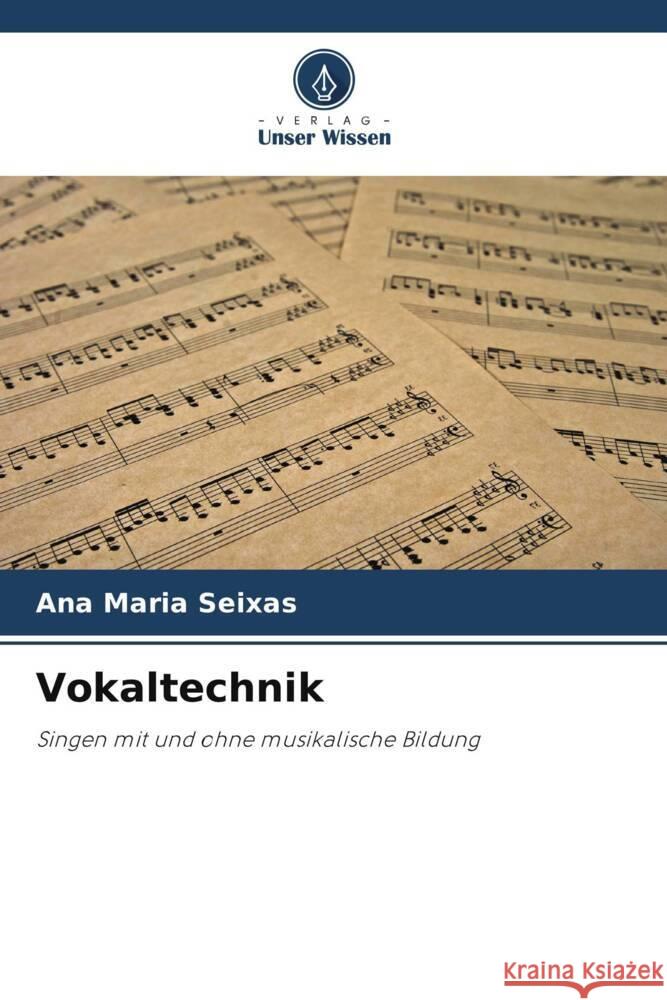 Vokaltechnik Seixas, Ana Maria 9786205389201 Verlag Unser Wissen - książka