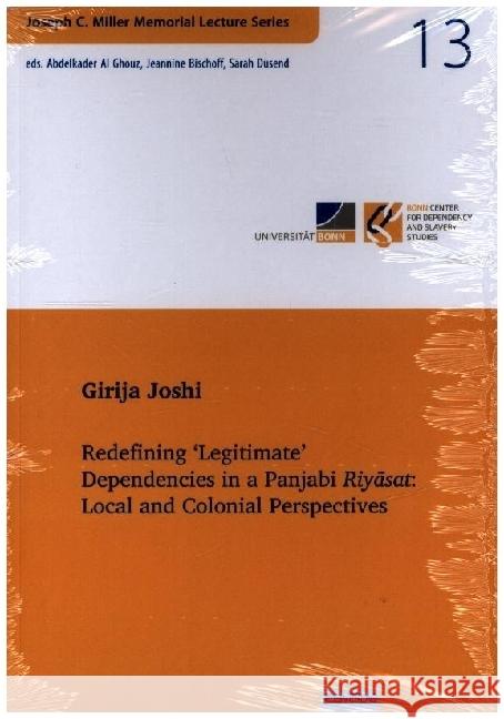 Vol. 13: Redefining 'Legitimate' Dependencies in a Panjabi Riyasat: Local and Colonial Perspective Joshi, Girija 9783868934199 EB-Verlag (ebv) - książka