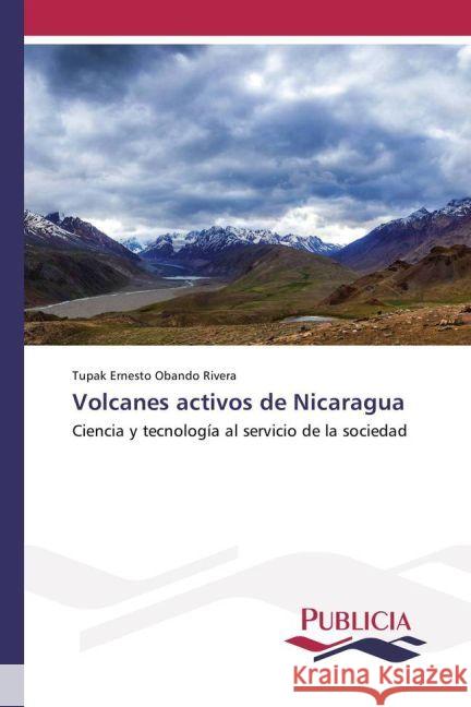 Volcanes activos de Nicaragua : Ciencia y tecnología al servicio de la sociedad Obando Rivera, Tupak Ernesto 9783841680860 Publicia - książka