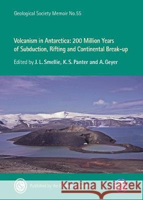 Volcanism in Antarctica: 200 million years of subduction, rifting and continental break-up J.L. Smellie K.S. Panter A. Geyer 9781786205360 Geological Society - książka