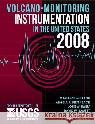 Volcano-Monitoring Instrumentation in the United States, 2008 U. S. Department of the Interior 9781497451377 Createspace - książka