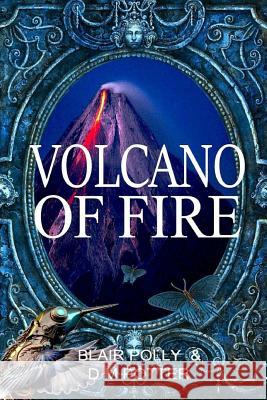 Volcano of Fire Blair Polly DM Potter 9781519197184 Createspace - książka