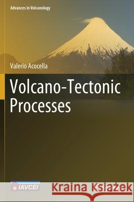 Volcano-Tectonic Processes Valerio Acocella 9783030659677 Springer - książka
