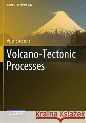 Volcano-Tectonic Processes Valerio Acocella 9783030659707 Springer International Publishing - książka