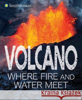 Volcano, Where Fire and Water Meet Mary Cerullo 9781684469550 Capstone Editions - książka