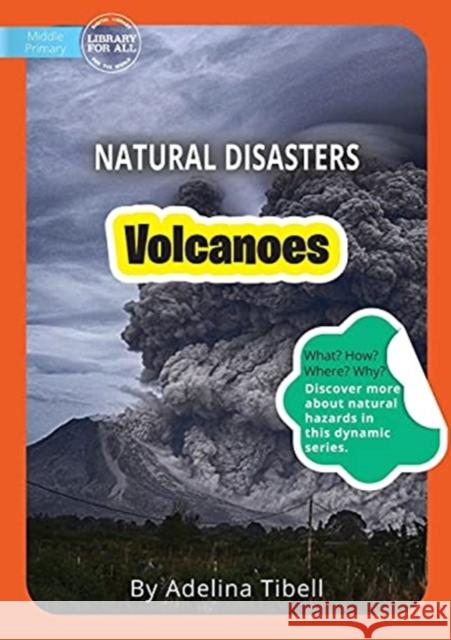 Volcanoes Adelina Tibell 9781922550217 Library for All - książka