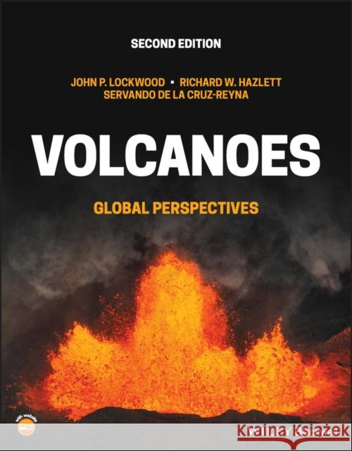 Volcanoes: Global Perspectives John P. Lockwood Richard W. Hazlett 9781119478850 John Wiley and Sons Ltd - książka