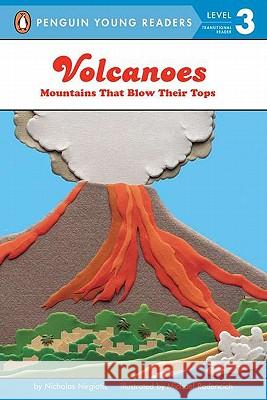 Volcanoes: Mountains That Blow Their Tops Nirgiotis, Nicholas 9780448411439 Grosset & Dunlap - książka