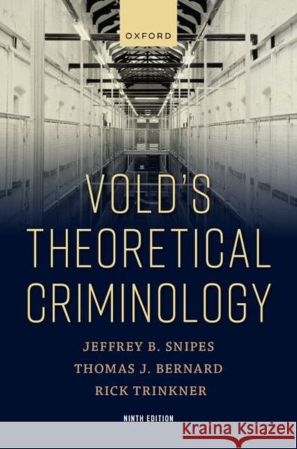 Vold's Theoretical Criminology Thomas Bernard Jeffrey Snipes Rick Trinkner 9780197750438 Oxford University Press, USA - książka