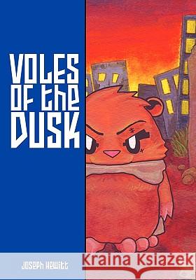 Voles Of The Dusk Hewitt, Joseph 9780981158105 Ataraxia Theatre - książka