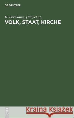 Volk, Staat, Kirche: Ein Lehrgang Der Theologischen Fakultät Gießen E Haenchen, L Cordier, H Bornkamm, W Rudolph, G Bertram, No Contributor 9783112420874 De Gruyter - książka