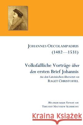 Volksfaßliche Vorträge über den ersten Brief Johannis Christoffel, Raget 9781976359439 Createspace Independent Publishing Platform - książka