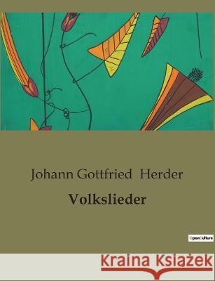Volkslieder Johann Gottfried Herder 9791041901999 Culturea - książka