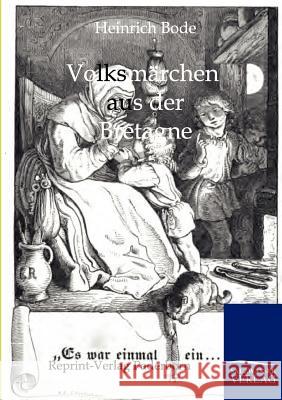 Volksmärchen aus der Bretagne Bode, Heinrich 9783846000014 Salzwasser-Verlag - książka