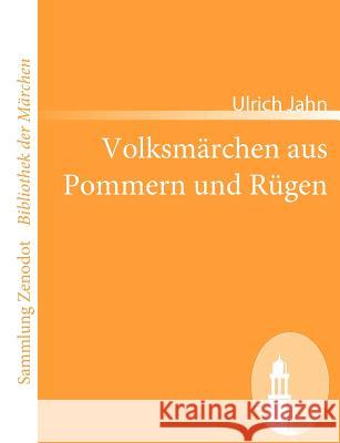 Volksmärchen aus Pommern und Rügen Ulrich Jahn 9783866404106 Contumax Gmbh & Co. Kg - książka