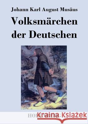 Volksmärchen der Deutschen Johann Karl August Musäus 9783843030649 Hofenberg - książka