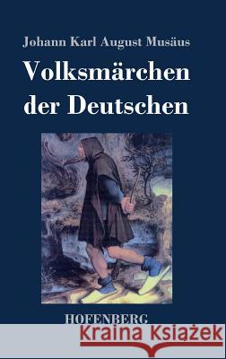 Volksmärchen der Deutschen Johann Karl August Musäus 9783843030656 Hofenberg - książka