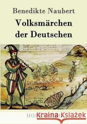 Volksmärchen der Deutschen Benedikte Naubert 9783843096935 Hofenberg - książka