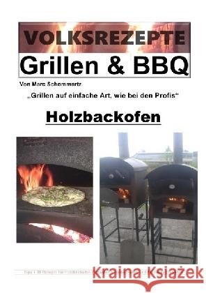 Volksrezepte Grillen & BBQ - Holzbackofen 1 - 30 Rezepte für den Holzbackofen Schommertz, Marc 9783745008937 epubli - książka