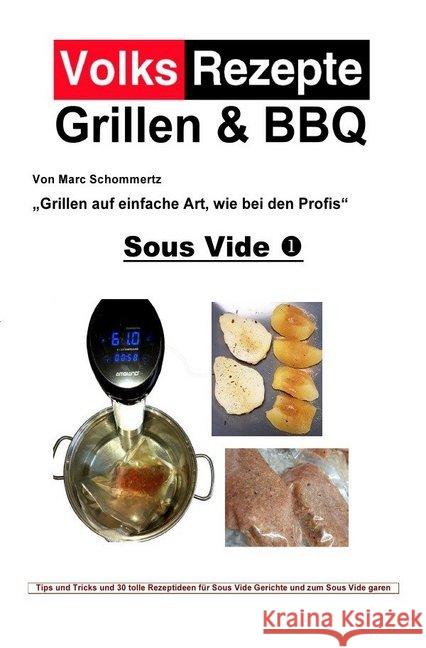 Volksrezepte Grillen & BBQ - Sous Vide 1 Schommertz, Marc 9783748522188 epubli - książka