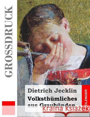 Volksthümliches aus Graubünden (Großdruck) Jecklin, Dietrich 9781495358302 Createspace - książka