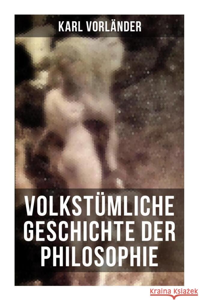 Volkstümliche Geschichte der Philosophie Vorländer, Karl 9788027264179 Musaicum Books - książka