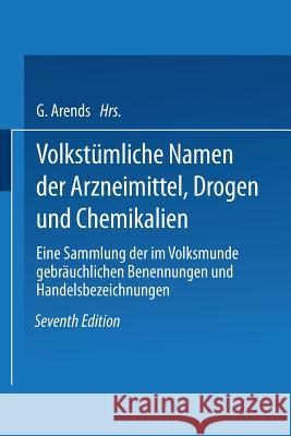 Volkstümliche Namen Der Arzneimittel, Drogen Und Chemikalien: Eine Sammlung Der Im Volksmunde Gebräuchlichen Benennungen Und Handelsbezeichnungen Holfert, Johann 9783662228128 Springer - książka