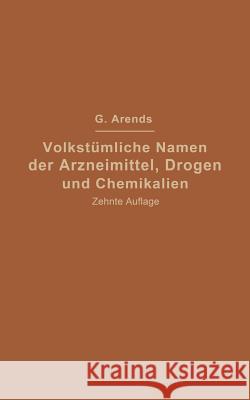 Volkstümliche Namen Der Arzneimittel, Drogen Und Chemikalien: Eine Sammlung Der Im Volksmunde Gebräuchlichen Benennungen Und Handelsbezeichnungen Holfert, Johann 9783662354155 Springer - książka