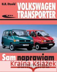 Volkswagen Transporter (T4) / Caravelle  wyd.2011 Etzold Hans-Rudiger 9788320618037 Wydawnictwa Komunikacji i Łączności WKŁ - książka