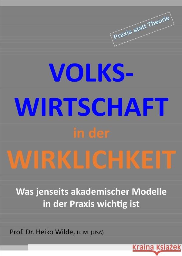 Volkswirtschaft in der Wirklichkeit Wilde, Heiko 9783565094783 epubli - książka