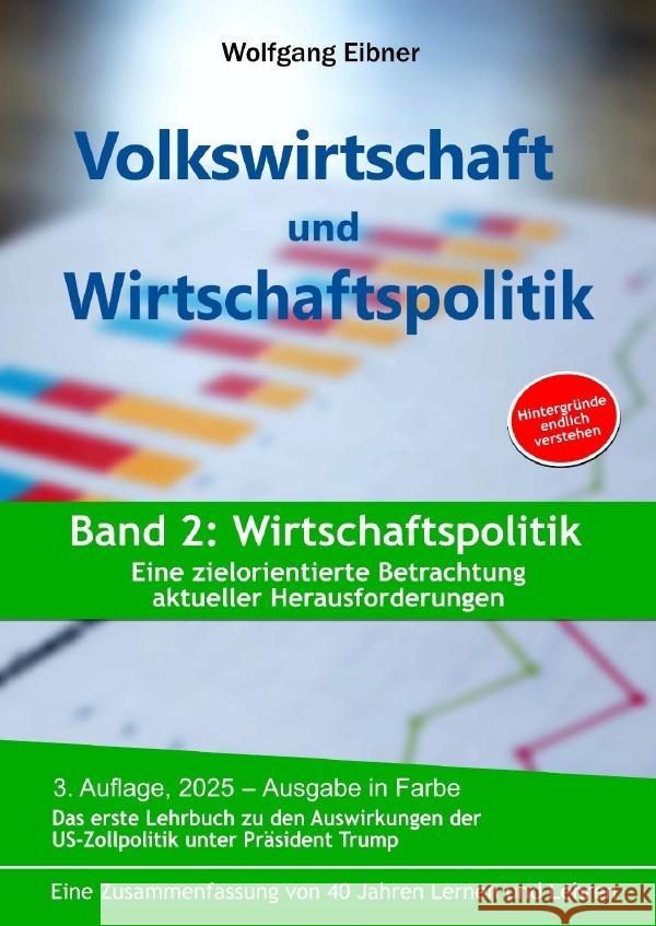 Volkswirtschaft und Wirtschaftspolitik, Band 2 (in Farbe): Wirtschaftspolitik Eibner, Wolfgang 9783565130733 epubli - książka