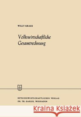 Volkswirtschaftliche Gesamtrechnung Willy Kraus 9783663008675 Gabler Verlag - książka