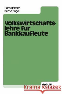 Volkswirtschaftslehre für Bankkaufleute Herber, Hans 9783409975612 Gabler Verlag - książka