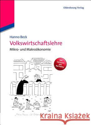 Volkswirtschaftslehre: Mikro- Und Makroökonomie Beck, Hanno 9783486713176 Oldenbourg - książka