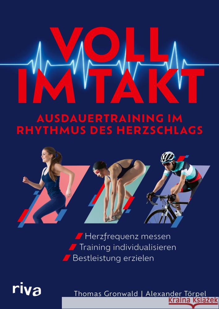Voll im Takt - Ausdauertraining im Rhythmus des Herzschlags Gronwald, Thomas, Törpel, Alexander 9783742325648 Riva - książka