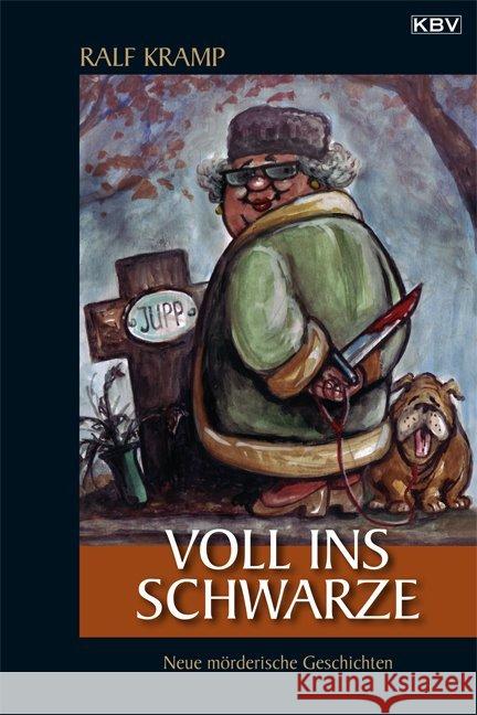 Voll ins Schwarze : Neue mörderische Geschichten Kramp, Ralf   9783940077950 KBV - książka