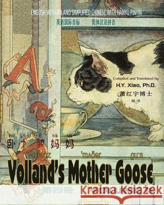 Volland's Mother Goose, Volume 4 (Simplified Chinese): 10 Hanyu Pinyin with IPA Paperback B&w H. y. Xia Frederick Richardson 9781505813920 Createspace Independent Publishing Platform - książka