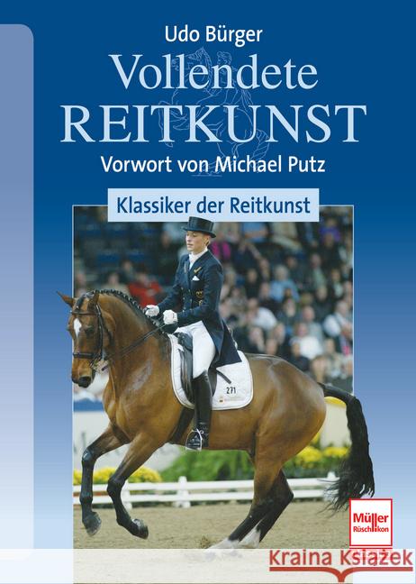 Vollendete Reitkunst: Klassiker der Reitkunst Bürger, Udo 9783275023462 Müller Rüschlikon - książka