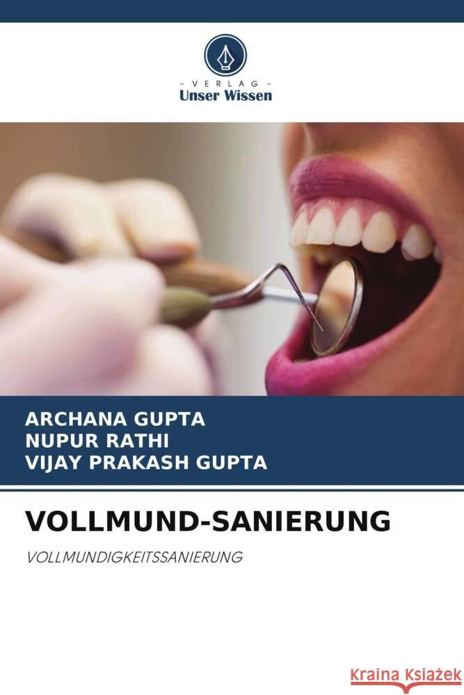 VOLLMUND-SANIERUNG Gupta, Archana, RATHI, NUPUR, GUPTA, VIJAY PRAKASH 9786208606558 Verlag Unser Wissen - książka