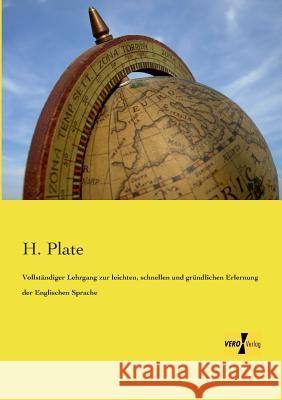 Vollständiger Lehrgang zur leichten, schnellen und gründlichen Erlernung der Englischen Sprache H Plate 9783737200073 Vero Verlag - książka