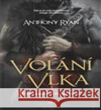 Volání vlka Anthony Ryan 9788027503360 Host - książka